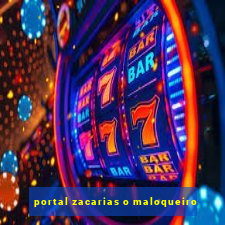 portal zacarias o maloqueiro